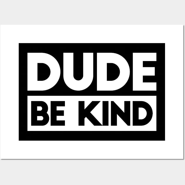 Dude Be Kind Kids Unity Day Orange Anti Bullying Wall Art by BramCrye